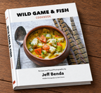 Wild Game & Fish Cookbook by Jeff Benda